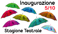 INAUGURAZIONE STAGIONE TEATRALE
Adulti e Bimbi