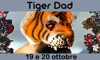 Stagione Adulti
TIGER DAD
Palazzolo e Nocera